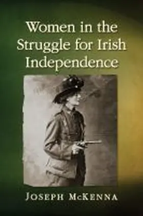 Mckenna |  Women in the Struggle for Irish Independence | Buch |  Sack Fachmedien