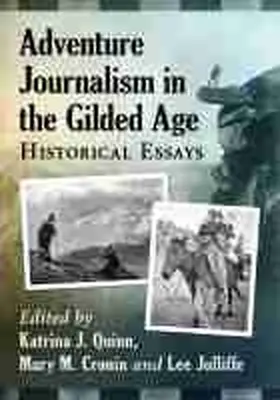 Quinn / Cronin / Jolliffe |  Adventure Journalism in the Gilded Age | Buch |  Sack Fachmedien