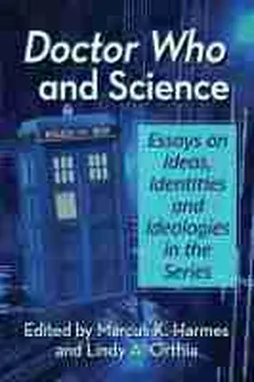 Harmes / Orthia |  Doctor Who and Science | Buch |  Sack Fachmedien