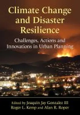 Gonzalez / Kemp / Roper |  Climate Change and Disaster Resilience | Buch |  Sack Fachmedien