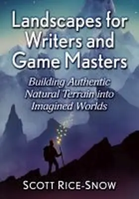 Rice-Snow |  Landscapes for Writers and Game Masters | Buch |  Sack Fachmedien