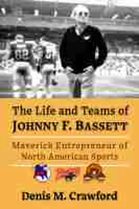 Crawford |  The Life and Teams of Johnny F. Bassett | Buch |  Sack Fachmedien