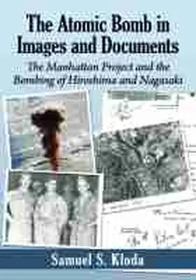 Kloda |  The Atomic Bomb in Images and Documents | Buch |  Sack Fachmedien