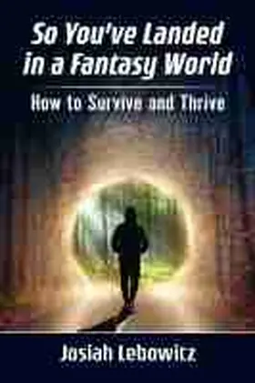 Lebowitz |  So You've Landed in a Fantasy World | Buch |  Sack Fachmedien