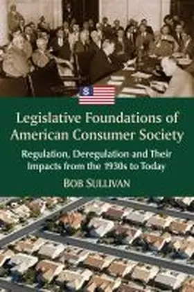 Sullivan |  Legislative Foundations of American Consumer Society | Buch |  Sack Fachmedien
