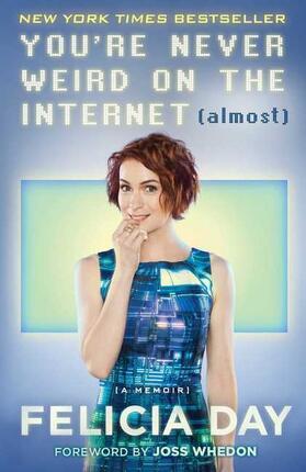 Day |  You're Never Weird on the Internet (Almost): A Memoir | Buch |  Sack Fachmedien