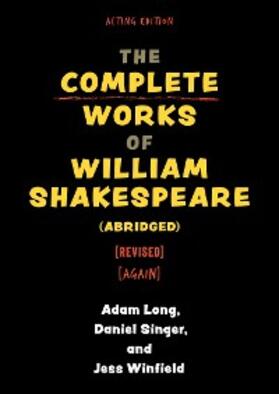 Long |  The Complete Works of William Shakespeare (abridged) [revised] [again] | eBook | Sack Fachmedien