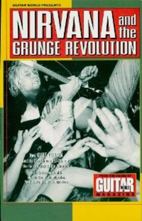 Nirvana |  Guitar World Presents Nirvana and the Grunge Revolution | eBook | Sack Fachmedien