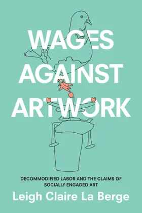 La Berge |  Wages Against Artwork | eBook | Sack Fachmedien