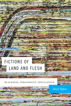 Rifkin |  Fictions of Land and Flesh | eBook | Sack Fachmedien