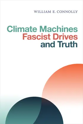 Connolly |  Climate Machines, Fascist Drives, and Truth | eBook | Sack Fachmedien