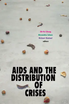 Cheng / Juhasz / Shahani |  AIDS and the Distribution of Crises | eBook | Sack Fachmedien