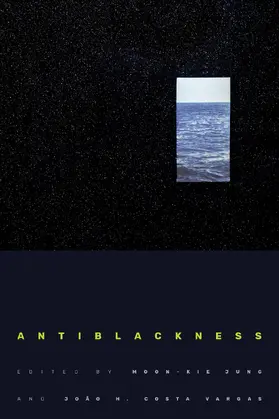 Jung / Vargas |  Antiblackness | eBook | Sack Fachmedien