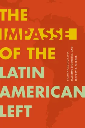 Gaudichaud / Modonesi / Webber |  The Impasse of the Latin American Left | eBook | Sack Fachmedien