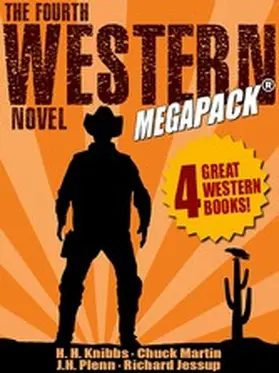 Knibbs / Martin / Jessup |  The Fourth Western Novel MEGAPACK® | eBook | Sack Fachmedien