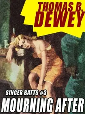 Dewey |  Singer Batts #3: Mourning After | eBook | Sack Fachmedien