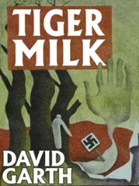 Garth |  Tiger Milk | eBook | Sack Fachmedien