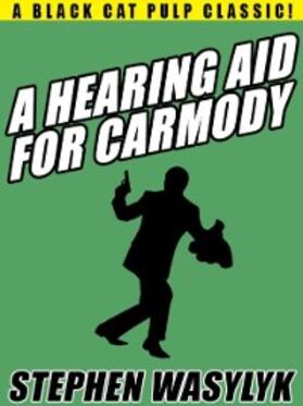Wasylyk |  A Hearing Aid for Carmody | eBook | Sack Fachmedien