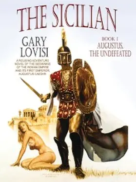 Lovisi |  The Sicilian, Book 1: Augustus, The Undefeated | eBook | Sack Fachmedien