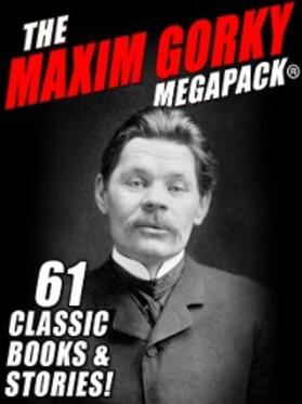 Gorky |  The Maxim Gorky MEGAPACK® | eBook | Sack Fachmedien