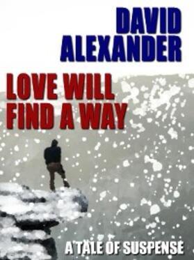 Alexander |  Love Will Find A Way | eBook | Sack Fachmedien