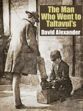 Alexander |  The Man Who Went to Taltavul's | eBook | Sack Fachmedien