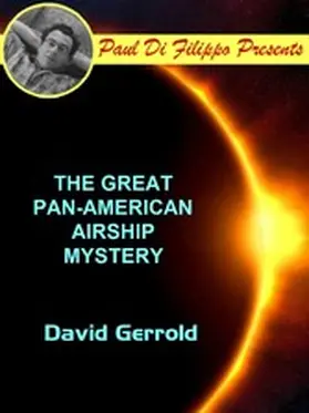 Gerrold |  The Great Pan-American Airship Mystery | eBook | Sack Fachmedien