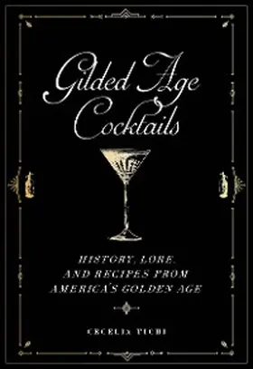 Tichi |  Gilded Age Cocktails | eBook | Sack Fachmedien