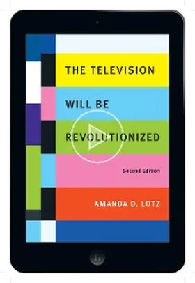 Lotz |  The Television Will Be Revolutionized, Second Edition | eBook | Sack Fachmedien