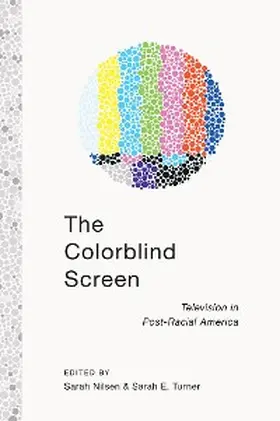 Turner / Nilsen |  The Colorblind Screen | eBook | Sack Fachmedien
