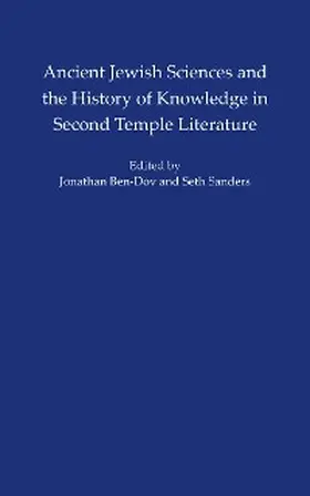 Sanders / Ben-Dov |  Ancient Jewish Sciences and the History of Knowledge in Second Temple Literature | eBook | Sack Fachmedien