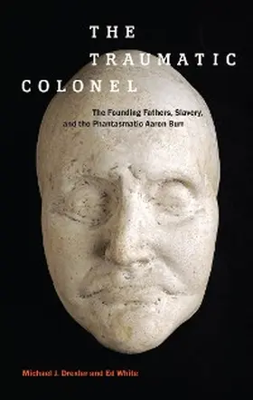 Drexler / White |  The Traumatic Colonel | eBook | Sack Fachmedien