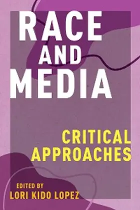 Lopez |  Race and Media | eBook | Sack Fachmedien