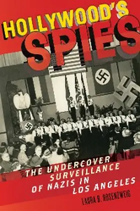 Rosenzweig |  Hollywood's Spies | eBook | Sack Fachmedien
