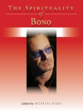Nigro |  The Spirituality of Bono | eBook | Sack Fachmedien