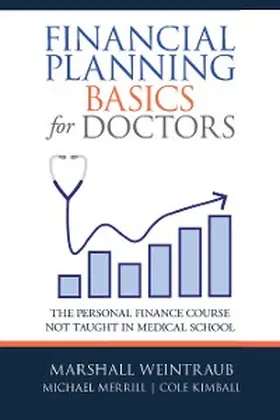 Weintraub / Merrill / Kimball |  Financial Planning Basics for Doctors | eBook | Sack Fachmedien