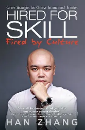 Zhang |  Hired for Skill Fired by Culture | eBook | Sack Fachmedien