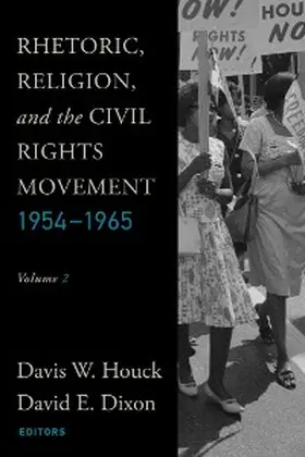 Houck / Dixon |  Rhetoric, Religion, and the Civil Rights Movement, 1954-1965 | eBook | Sack Fachmedien