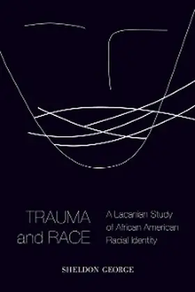 George |  Trauma and Race | eBook | Sack Fachmedien