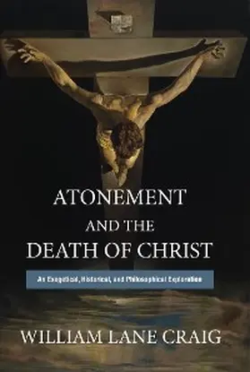 Craig |  Atonement and the Death of Christ | eBook | Sack Fachmedien
