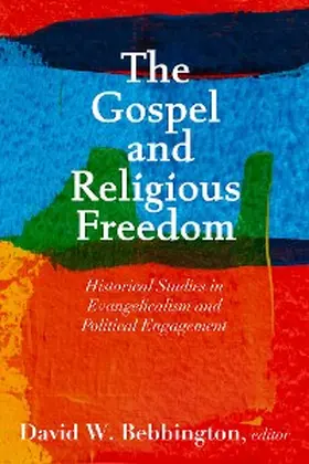 Bebbington |  The Gospel and Religious Freedom | eBook | Sack Fachmedien