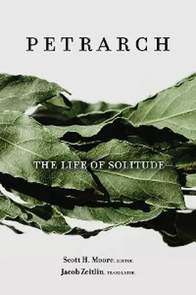 Petrarca / Moore |  The Life of Solitude | eBook | Sack Fachmedien