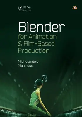Manrique |  Blender for Animation and Film-Based Production | Buch |  Sack Fachmedien