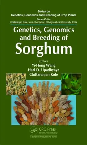 Wang / Upadhyaya / Kole |  Genetics, Genomics and Breeding of Sorghum | Buch |  Sack Fachmedien