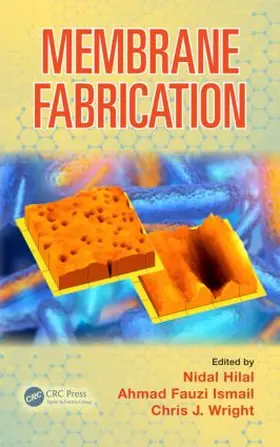 Hilal / Ismail / Wright |  Membrane Fabrication | Buch |  Sack Fachmedien