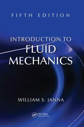 Janna | Introduction to Fluid Mechanics | Buch | 978-1-4822-1161-0 | www2.sack.de