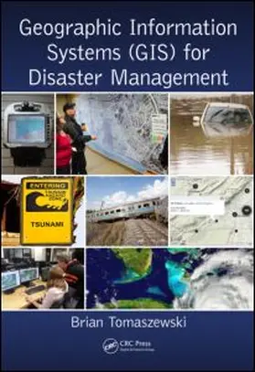 Tomaszewski |  Geographic Information Systems (Gis) for Disaster Management | Buch |  Sack Fachmedien