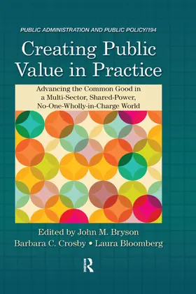 Bryson / Crosby / Bloomberg | Creating Public Value in Practice | Buch | 978-1-4822-1460-4 | sack.de