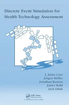 Caro / Möller / Karnon |  Discrete Event Simulation for Health Technology Assessment | Buch |  Sack Fachmedien
