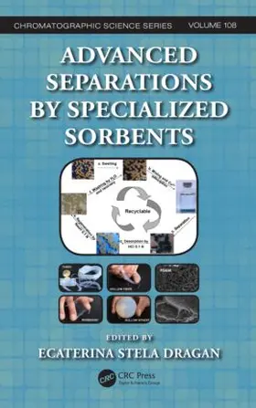 Dragan | Advanced Separations by Specialized Sorbents | Buch | 978-1-4822-2055-1 | sack.de